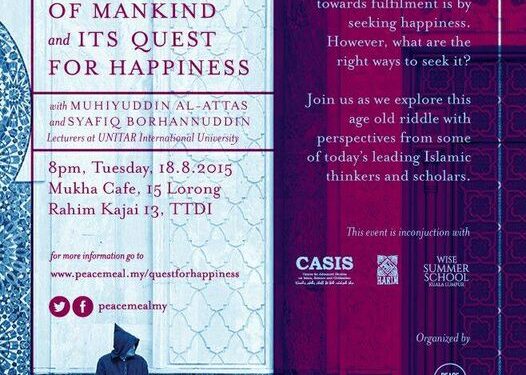 THE RIDDLE OF MANKIND and IT’S QUEST FOR HAPPINESS

with MUHYIYUDDIN AL-ATTAS and SYAFIQ BORHANUDDIN
Lecturers at UNITAR…